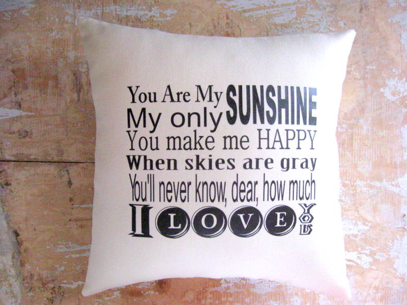Pillow, You Are My Sunshine, Cottage Decor, Typography